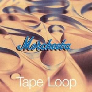 Album Tape Loop - Morcheeba