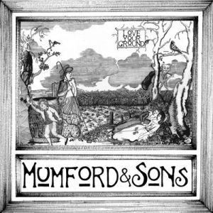Album Mumford & Sons - Love Your Ground