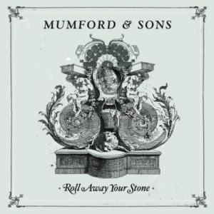 Album Mumford & Sons - Roll Away Your Stone