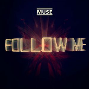 Muse Follow Me, 2012