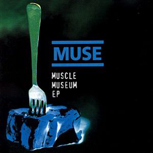 Album Muse - Muscle Museum EP