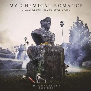Album My Chemical Romance - May Death Never Stop You