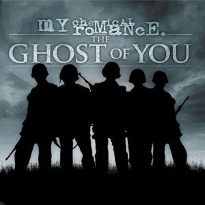 My Chemical Romance : The Ghost of You