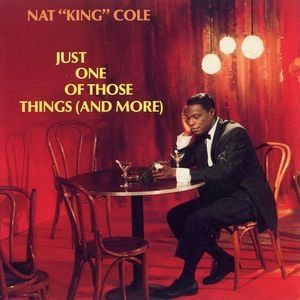 Nat King Cole Just One Of Those Things, 1957