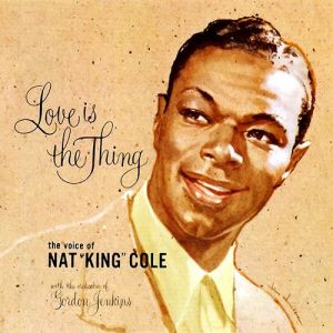Album Nat King Cole - Love Is The Thing
