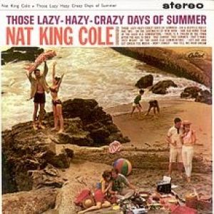 Album Nat King Cole - Those Lazy Hazy Crazy Days of Summer