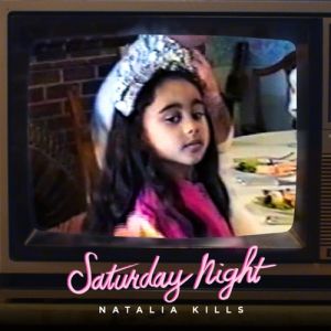 Natalia Kills Saturday Night, 2013