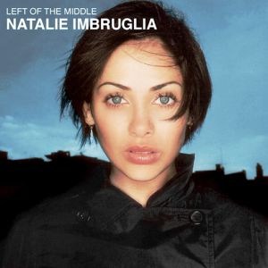 Album Natalie Imbruglia - Left of the Middle