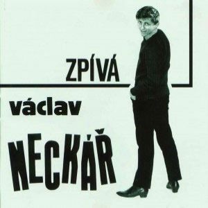 Kolekce Václava Neckáře 1 - Zpívá Václav Neckář - Václav Neckář