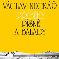 Příběhy, písně a balady 1 & 2 - Václav Neckář