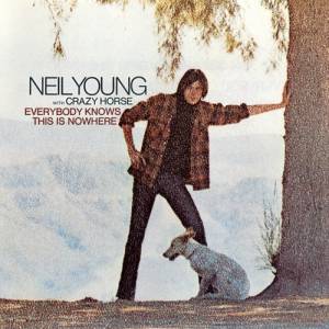 Neil Young : Everybody Knows This Is Nowhere