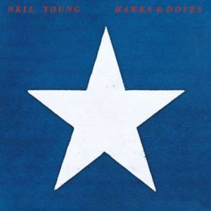 Neil Young Hawks & Doves, 1980