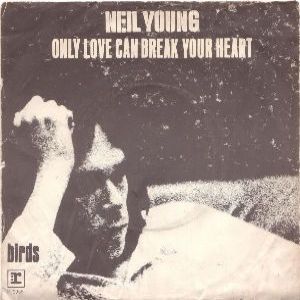 Neil Young Only Love Can Break Your Heart, 1970