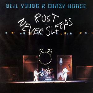 Neil Young Rust Never Sleeps, 1979