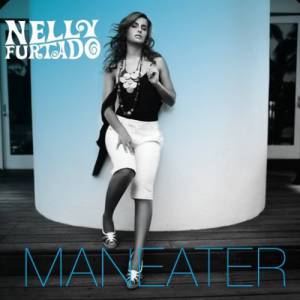 Nelly Furtado Maneater, 2006