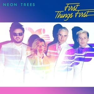 Album Neon Trees - First Things First