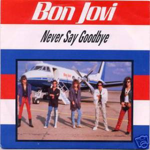 Bon Jovi Never Say Goodbye, 1987