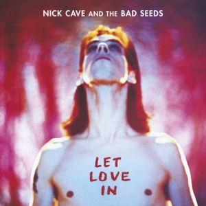 Album Nick Cave & The Bad Seeds - Let Love In