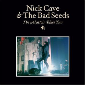 Album Nick Cave & The Bad Seeds - The Abattoir Blues Tour