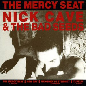 Album Nick Cave & The Bad Seeds - The Mercy Seat