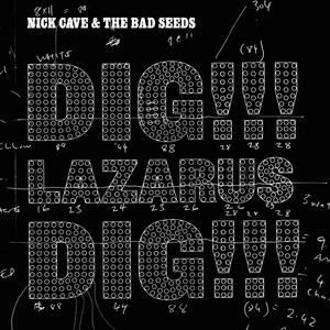 Album Nick Cave & The Bad Seeds - Dig, Lazarus, Dig!!!