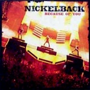 Nickelback Because of You, 2004