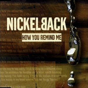Nickelback How You Remind Me, 2001