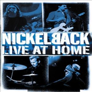 Album Nickelback - Live At Home