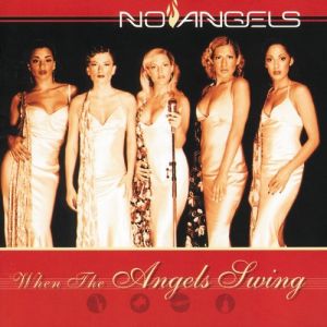 No Angels When the Angels Swing, 2002