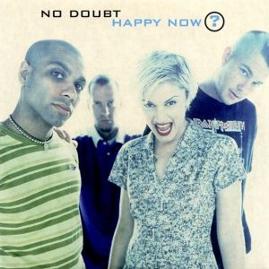 Album Happy Now? - No Doubt