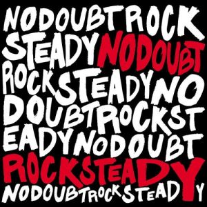 No Doubt Rock Steady, 2001