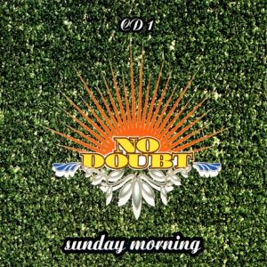 No Doubt Sunday Morning, 1997