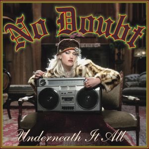 Album No Doubt - Underneath It All