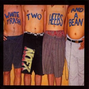 Album NOFX - White Trash, Two Heebs and a Bean