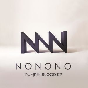 Album NONONO - Pumpin Blood EP
