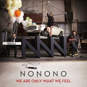 Album NONONO - We Are Only What We Feel