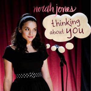 Album Norah Jones - Thinking About You