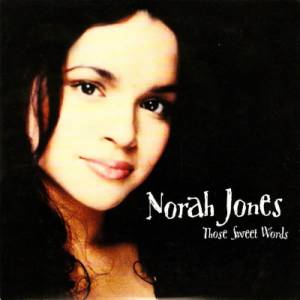 Album Those Sweet Words - Norah Jones