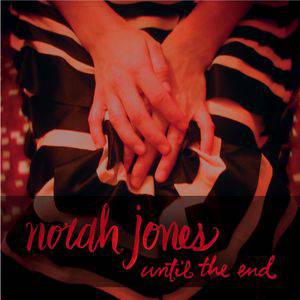Album Norah Jones - Until the End