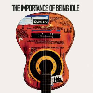 Album Oasis - The Importance of Being Idle