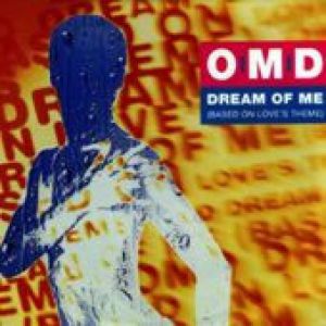 OMD Dream of Me (Based on Love's Theme), 1993