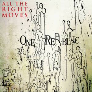 OneRepublic : All the Right Moves