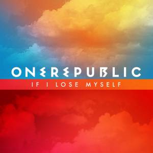 OneRepublic If I Lose Myself, 2013