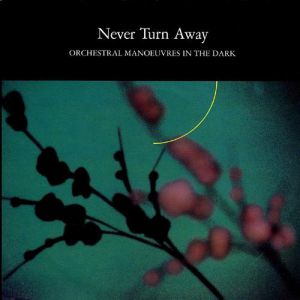 Album OMD - Never Turn Away
