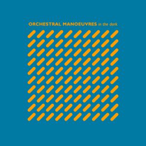 OMD : Orchestral Manoeuvres in the Dark