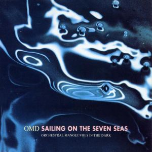 Album OMD - Sailing on the Seven Seas