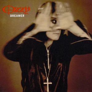 Ozzy Osbourne Dreamer, 2002