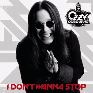 Ozzy Osbourne : I Don't Wanna Stop