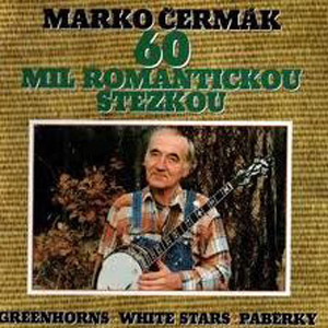 Album Paběrky Marko Čermáka - Marko Čermák 60 mil romantickou stezkou