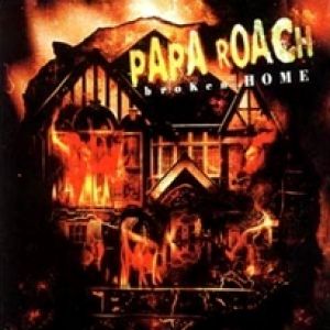 Album Papa Roach - Broken Home